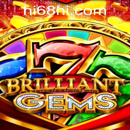 Unveiling the World of BrilliantGems: A Dazzling Adventure with HI68