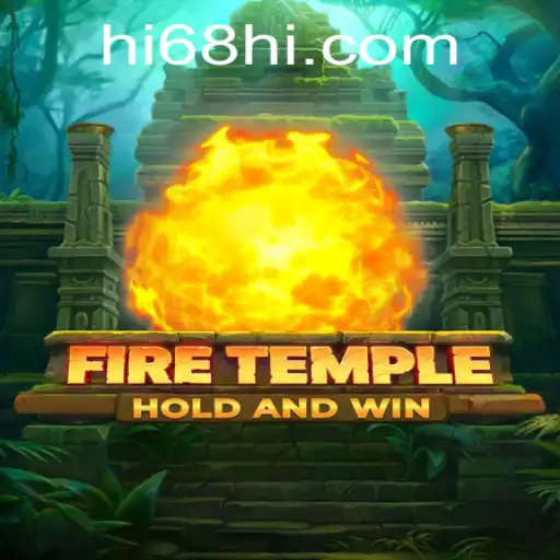FireTemple: Embark on a Mystical Adventure in HI68